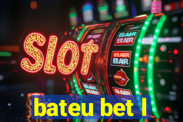 bateu bet l